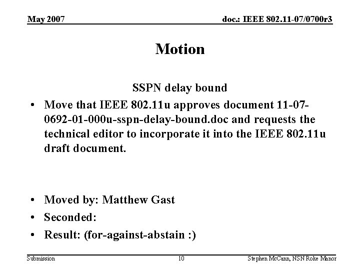 May 2007 doc. : IEEE 802. 11 -07/0700 r 3 Motion SSPN delay bound