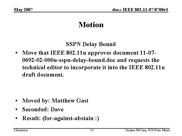 May 2007 doc. : IEEE 802. 11 -07/0700 r 3 Motion SSPN Delay Bound