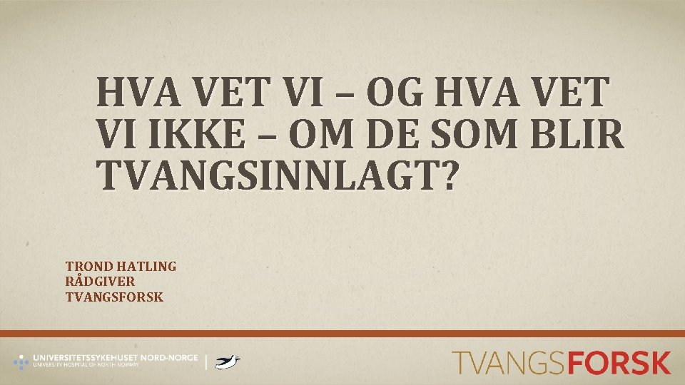 HVA VET VI – OG HVA VET VI IKKE – OM DE SOM BLIR