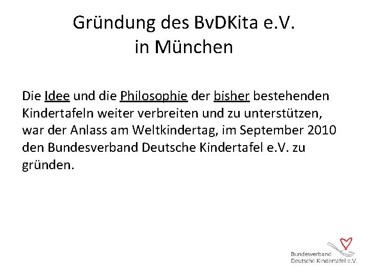 Gründung des Bv. DKita e. V. in München Die Idee und die Philosophie der