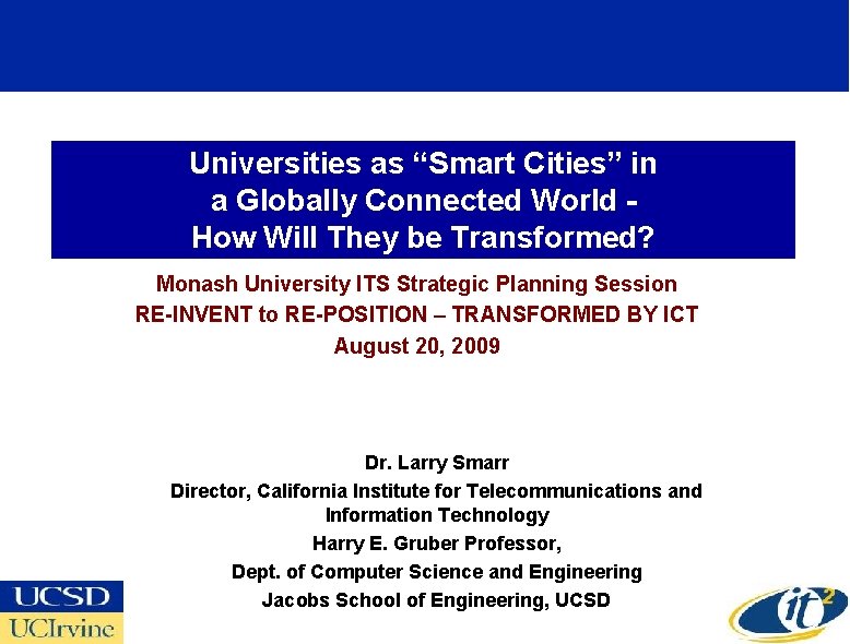 Universities as “Smart Cities” in a Globally Connected World How Will They be Transformed?
