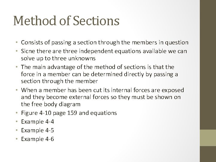Method of Sections • Consists of passing a section through the members in question