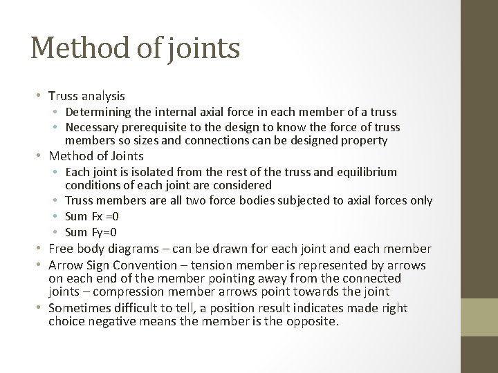 Method of joints • Truss analysis • Determining the internal axial force in each