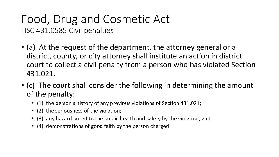 Food, Drug and Cosmetic Act HSC 431. 0585 Civil penalties • (a) At the