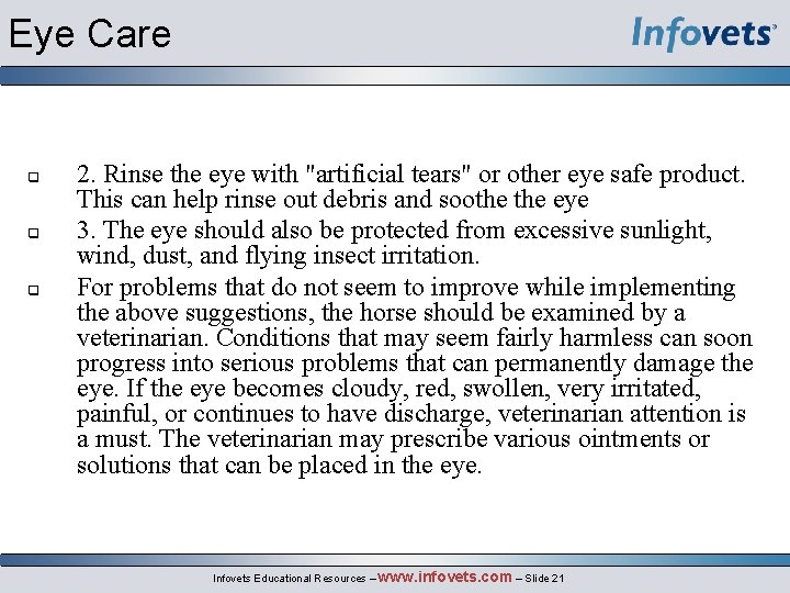 Eye Care q q q 2. Rinse the eye with "artificial tears" or other