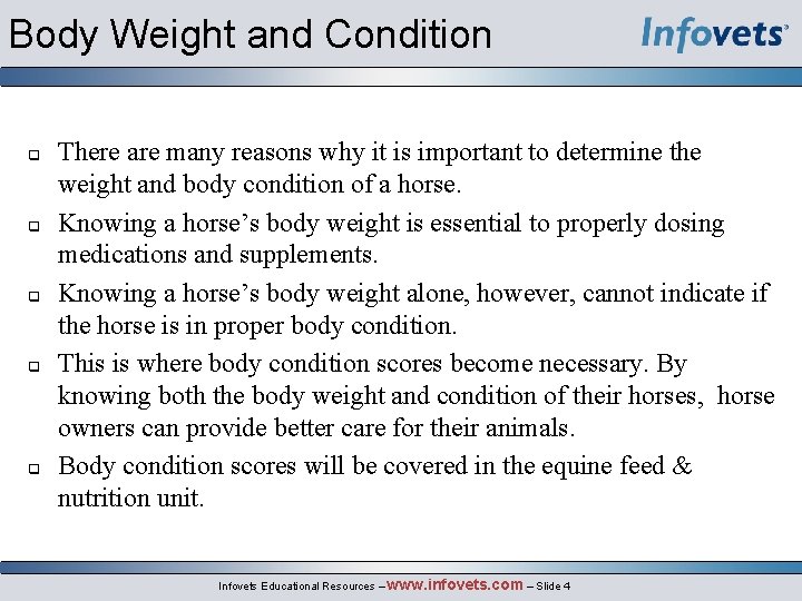 Body Weight and Condition q q q There are many reasons why it is