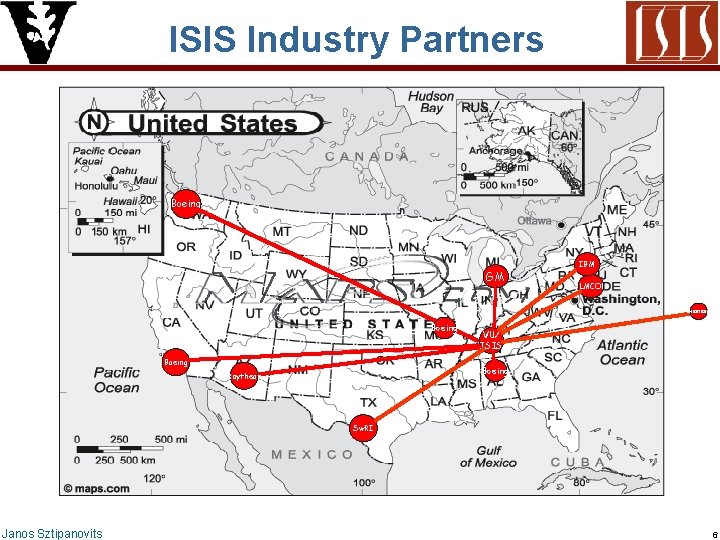 ISIS Industry Partners Boeing GM IBM LMCOl Siemens Boeing VU/ ISIS Boeing Raytheon Sw.