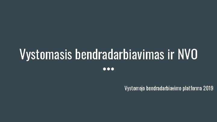 Vystomasis bendradarbiavimas ir NVO Vystomojo bendradarbiavimo platforma 2019 