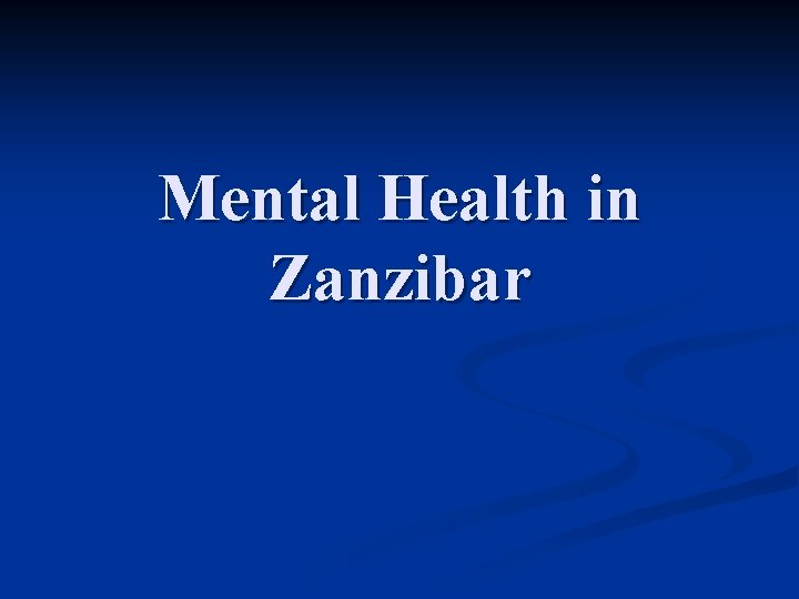 Mental Health in Zanzibar 