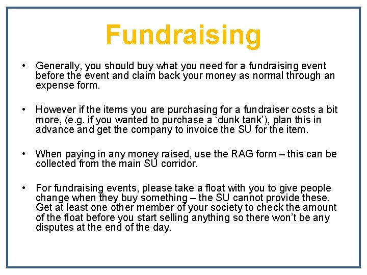 Fundraising • Generally, you should buy what you need for a fundraising event before