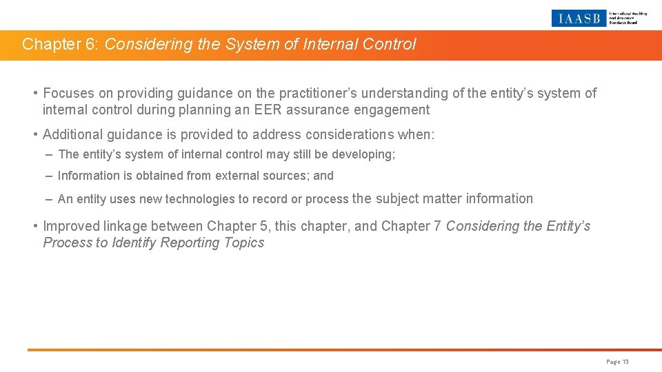 Chapter 6: Considering the System of Internal Control • Focuses on providing guidance on