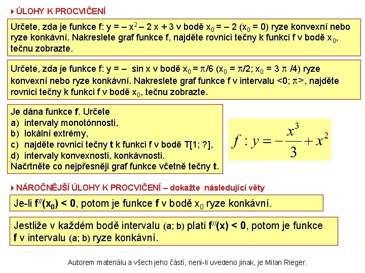 4ÚLOHY K PROCVIČENÍ Určete, zda je funkce f: y = – x 2 –