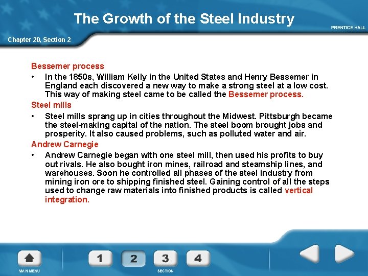The Growth of the Steel Industry Chapter 20, Section 2 Bessemer process • In