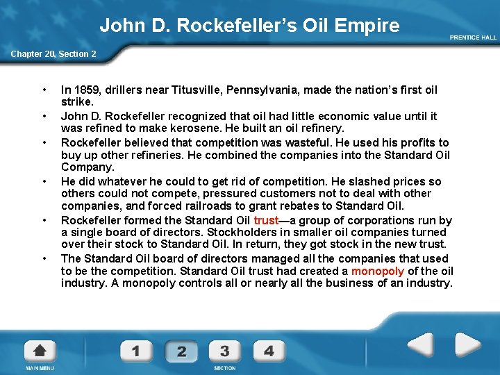 John D. Rockefeller’s Oil Empire Chapter 20, Section 2 • • • In 1859,