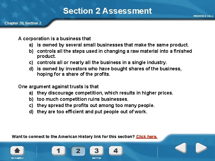 Section 2 Assessment Chapter 20, Section 2 A corporation is a business that a)