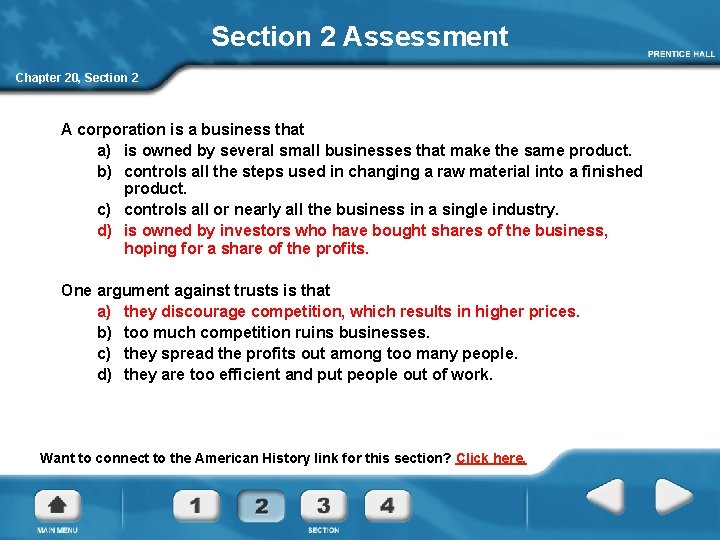 Section 2 Assessment Chapter 20, Section 2 A corporation is a business that a)