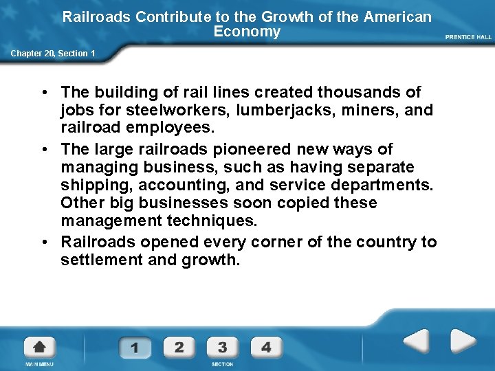 Railroads Contribute to the Growth of the American Economy Chapter 20, Section 1 •