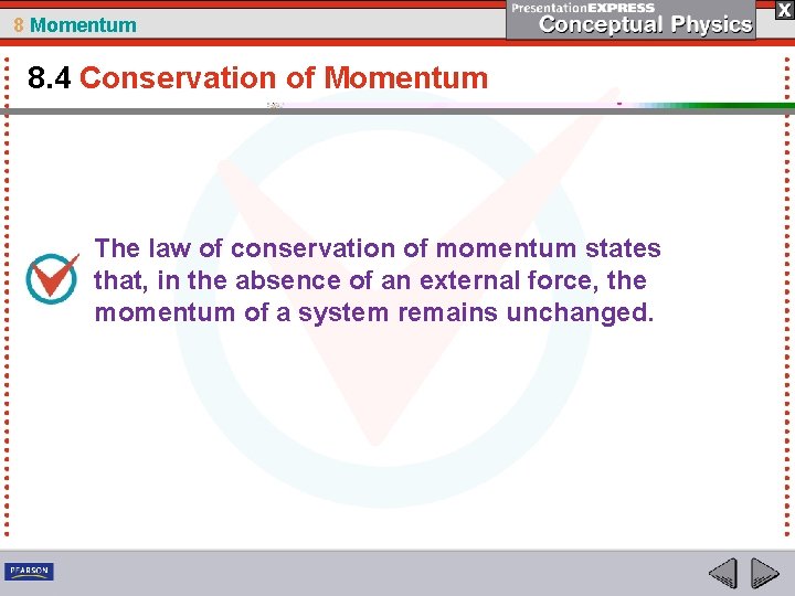 8 Momentum 8. 4 Conservation of Momentum The law of conservation of momentum states 8 Momentum 8. 4 Conservation of Momentum The law of conservation of momentum states