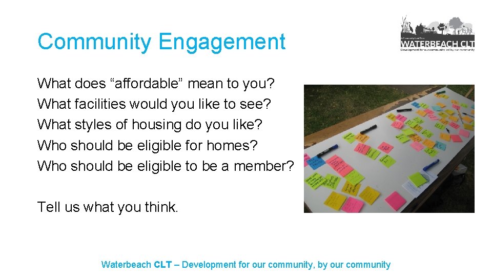 Community Engagement What does “affordable” mean to you? What facilities would you like to
