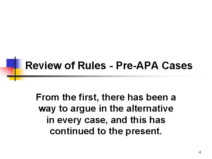 Review of Rules - Pre-APA Cases From the first, there has been a way