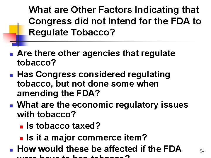 What are Other Factors Indicating that Congress did not Intend for the FDA to