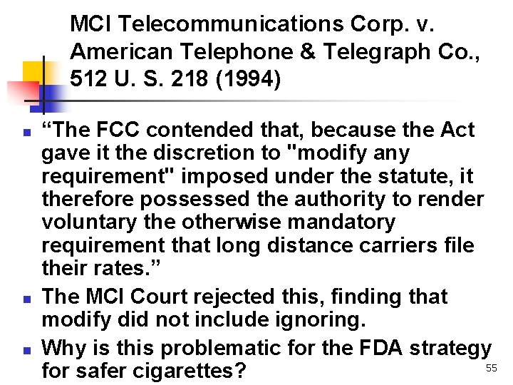 MCI Telecommunications Corp. v. American Telephone & Telegraph Co. , 512 U. S. 218