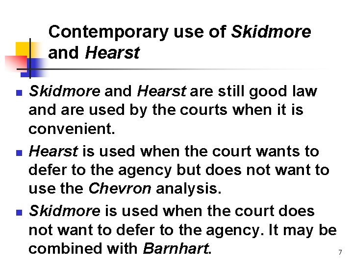 Contemporary use of Skidmore and Hearst n n n Skidmore and Hearst are still