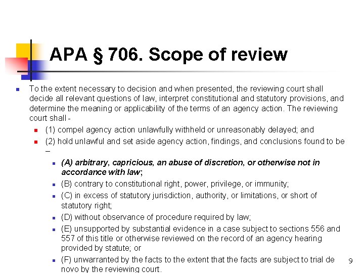APA § 706. Scope of review n To the extent necessary to decision and