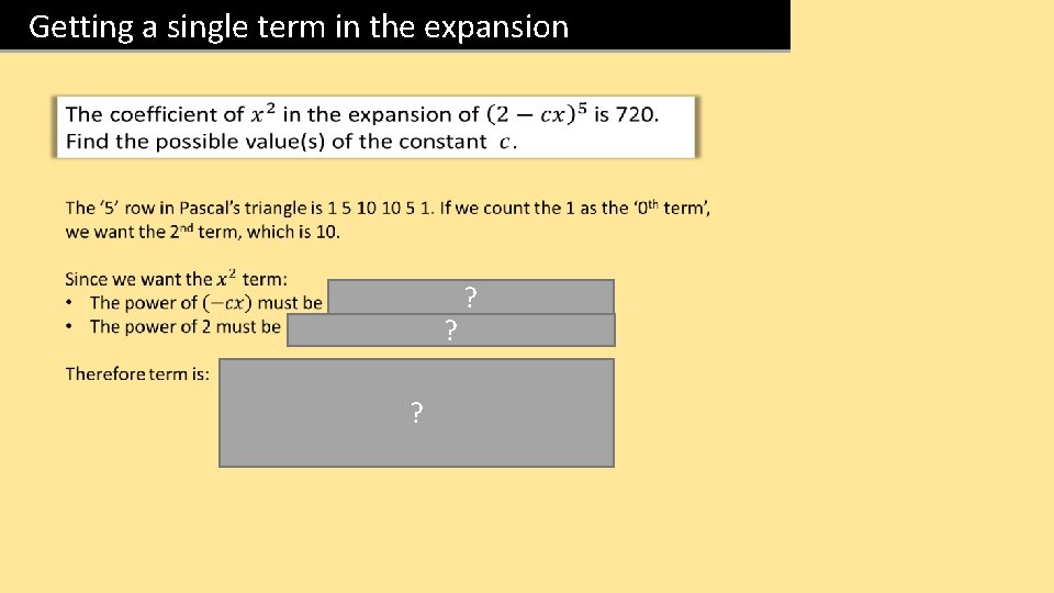 Getting a single term in the expansion ? ? ? 
