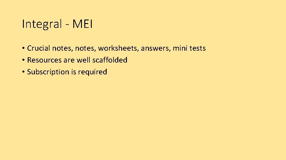 Integral - MEI • Crucial notes, worksheets, answers, mini tests • Resources are well