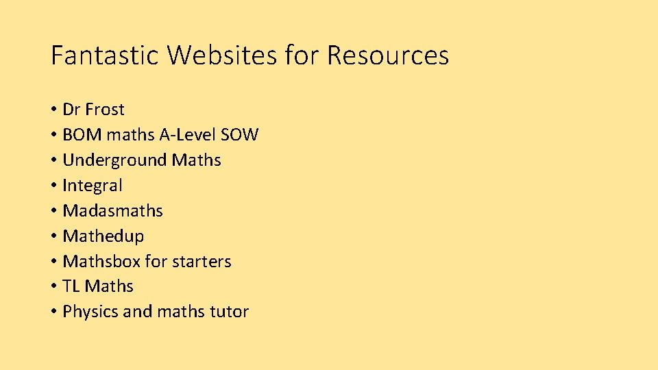 Fantastic Websites for Resources • Dr Frost • BOM maths A-Level SOW • Underground