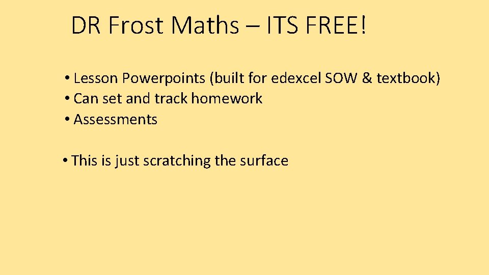 DR Frost Maths – ITS FREE! • Lesson Powerpoints (built for edexcel SOW &