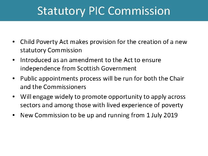 Statutory PIC Commission • Child Poverty Act makes provision for the creation of a