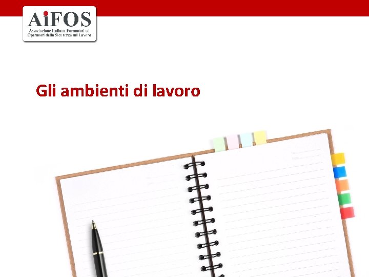 Gli ambienti di lavoro 