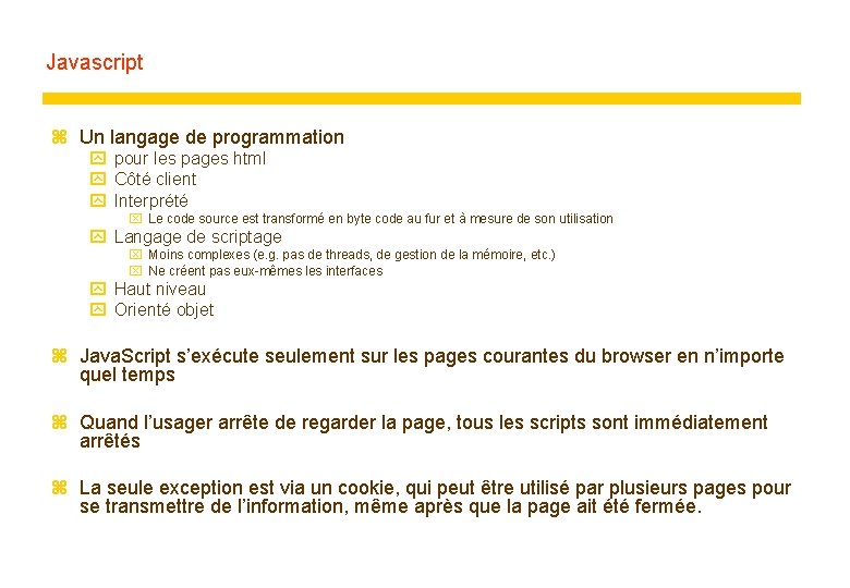 Javascript z Un langage de programmation y pour les pages html y Côté client