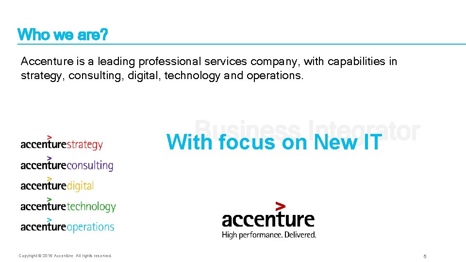 Who we are? Accenture is a leading professional services company, with capabilities in strategy, Who we are? Accenture is a leading professional services company, with capabilities in strategy,