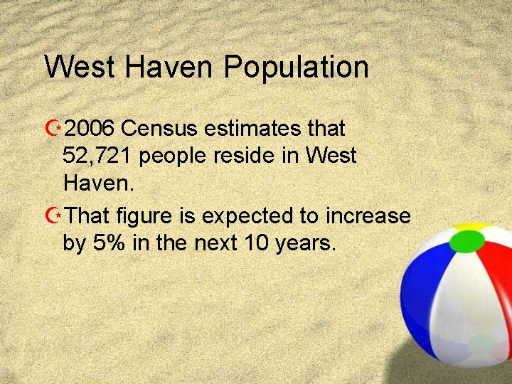 West Haven Population Z 2006 Census estimates that 52, 721 people reside in West