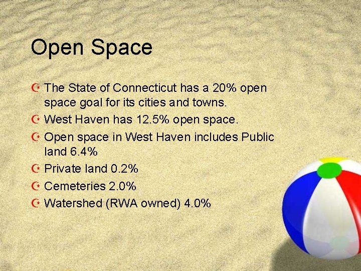 Open Space Z The State of Connecticut has a 20% open space goal for