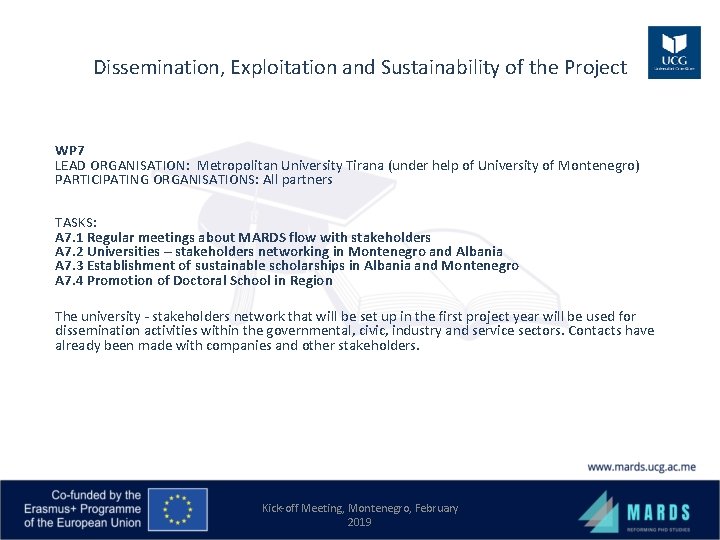 Dissemination, Exploitation and Sustainability of the Project WP 7 LEAD ORGANISATION: Metropolitan University Tirana