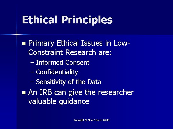 Ethical Principles n Primary Ethical Issues in Low. Constraint Research are: – Informed Consent