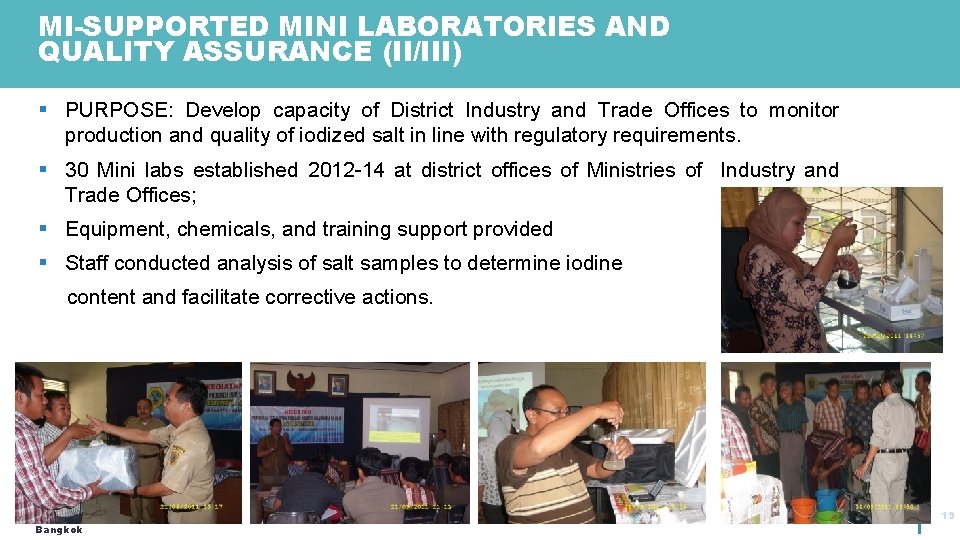 MI-SUPPORTED MINI LABORATORIES AND QUALITY ASSURANCE (II/III) § PURPOSE: Develop capacity of District Industry