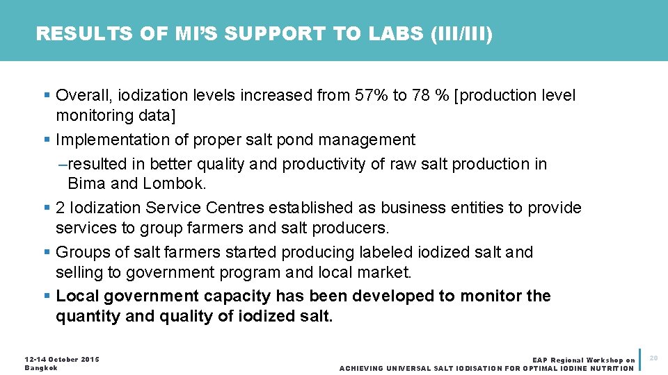 RESULTS OF MI’S SUPPORT TO LABS (III/III) § Overall, iodization levels increased from 57%
