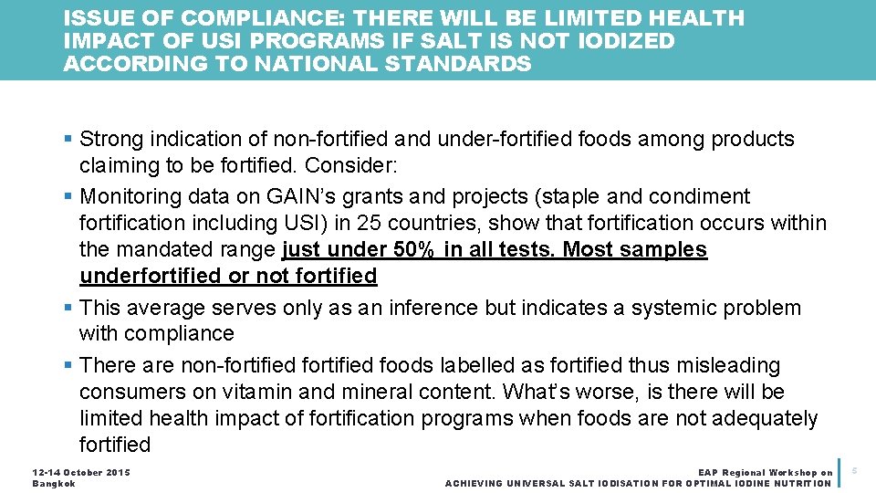 ISSUE OF COMPLIANCE: THERE WILL BE LIMITED HEALTH IMPACT OF USI PROGRAMS IF SALT