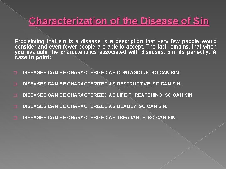 Characterization of the Disease of Sin Proclaiming that sin is a disease is a