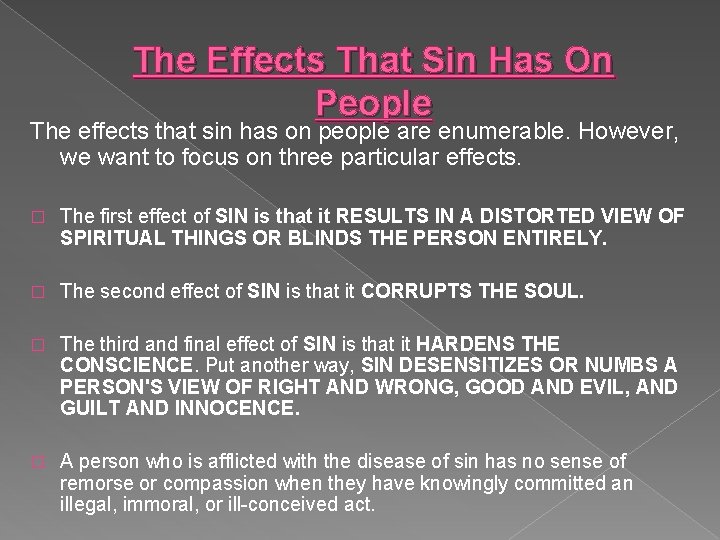 The Effects That Sin Has On People The effects that sin has on people