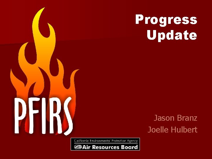 Progress Update Jason Branz Joelle Hulbert 