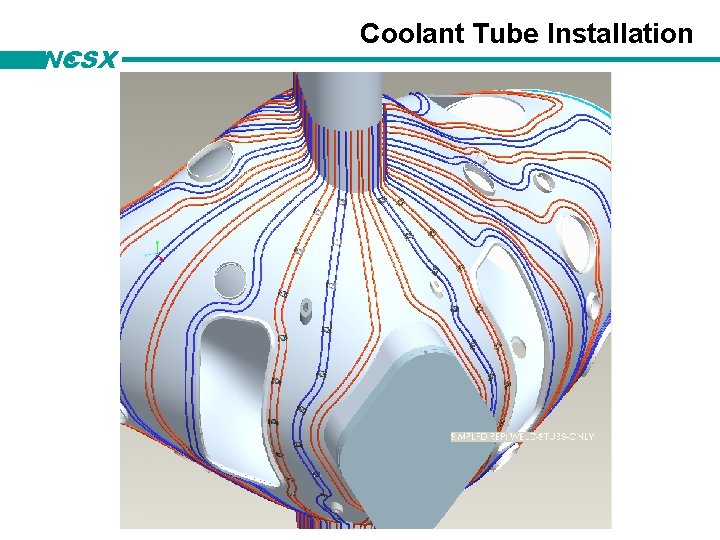 NCSX Coolant Tube Installation 