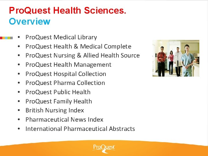 Pro. Quest Health Sciences. Overview • • • Pro. Quest Medical Library Pro. Quest