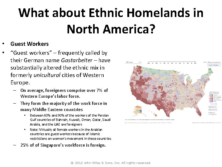 What about Ethnic Homelands in North America? • Guest Workers • “Guest workers” –