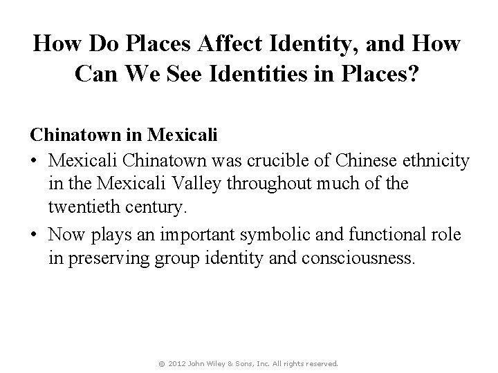 How Do Places Affect Identity, and How Can We See Identities in Places? Chinatown